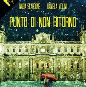 Punto di non ritorno, Giallo di Nadia Blardone e Daniela Violini