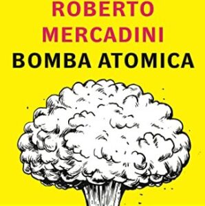 Bomba atomica, di Roberto Mercadini
