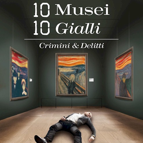 10 MUSEI 10 GIALLI Crimini & Delitti