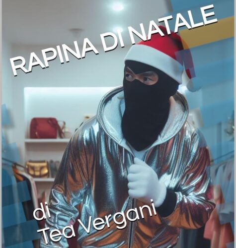 Rapina di Natale, Cozy di Tea Vergani