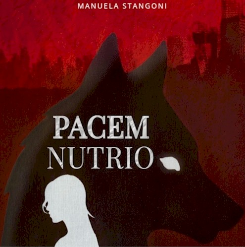 PACEM NUTRIO, di Manuela Stangoni