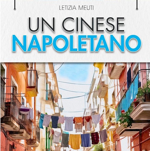 Un cinese napoletano, di Letizia Meuti