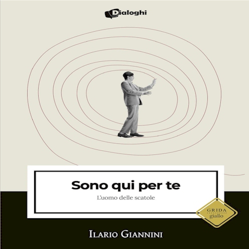 Sono qui per te. L'uomo delle scatole, di Ilario Giannini