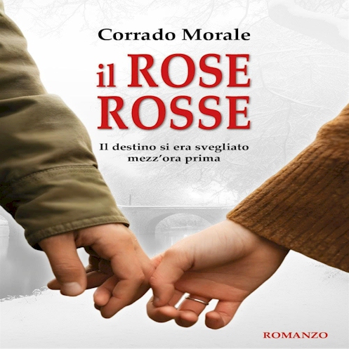 Il Rose Rosse, di Corrado Morale