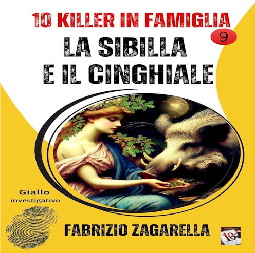La Sibilla e il cinghiale: 10 killer in famiglia, di Fabrizio Zagarella