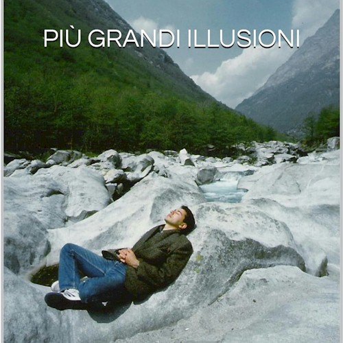 Più grandi illusioni, di Salvina Alba