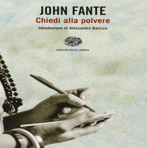 Chiedi alla polvere, di John Fante