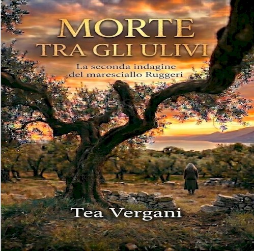 Morte tra gli ulivi, di Tea Vergani