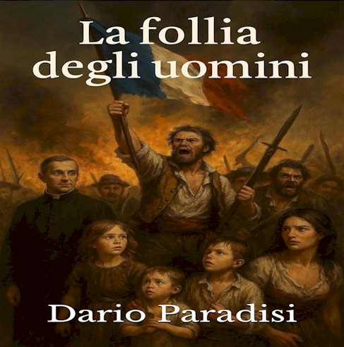 La Follia degli uomini, di Dario Paradisi