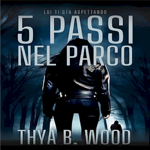 5 passi nel parco, di Thya B. Wood