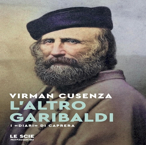 L'altro Garibaldi, di Virman Cusenza