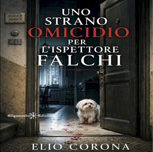 Uno strano omicidio per l’ispettore Falchi, di Elio Corona